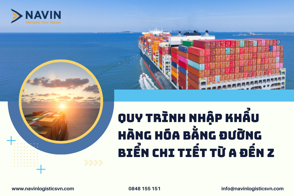 Quy trình nhập khẩu hàng hóa bằng đường biển 11 bước chi tiết từ A đến Z